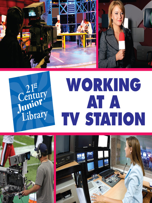 Lucia Raatma创作的Working at a TV Station作品的详细信息 - 可供借阅